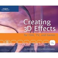 Creating 3D Effects for Film, TV, and Games (Taschenbuch)
