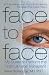 Face to Face: My Quest to Perform the First Full Face Transplant