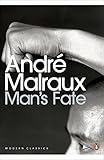 Man's fate = (La condition humaine)