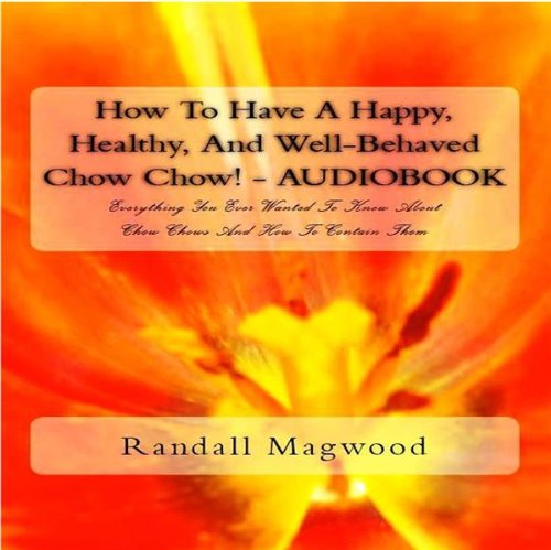 How To Have A Happy, Healthy, And Well-Behaved 