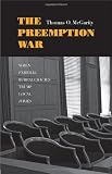 The Preemption War: When Federal Bureaucracies Trump Local Juries