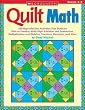 Quilt Math: 100 Reproducible Activities That Motivate Kids to Practice Multi-Digit Addition and Subtraction, Multiplication and Division, Fractions, Decimals, and More