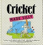 Cricket made silly