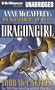 Dragongirl: Anne McCaffrey's Dragonriders of Pern (Dragonriders of Pern (Audio Unnumbered))