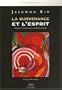 "la survenance et l'esprit t.1 ; l'esprit et la causalit� mentale"