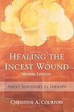 Healing the incest wound : adult survivors in therapy