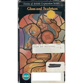 Glass & Sculpture [VHS]