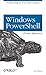 Windows PowerShell Pocket Reference
