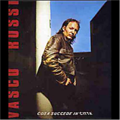 Vasco Rossi - Cosa Succede In Citt&agrave; - Zortam Music