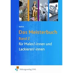 Das Meisterbuch f�r Maler/-innen und Lackierer/-innen 2. Lehr- / Fachbuch