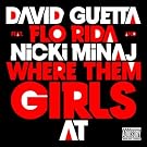 Where Them Girls At (Feat. Nicki Minaj & Flo Rida) [Explicit]