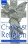 Choice and Religion: A Critique of Rational Choice Theory