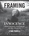 Framing Innocence: A Mother's Photographs, a Prosecutor's Zeal, and a Small Town's Response