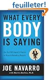 What Every BODY is Saying: An Ex-FBI Agent's Guide to Speed-Reading People