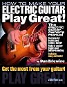 How to Make Your Electric Guitar Play Great!
