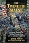 Twentieth Maine: A Classic Story of Joshua Chamberlain and His Volunteer Regiment