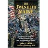 Twentieth Maine: A Classic Story of Joshua Chamberlain and His Volunteer Regiment