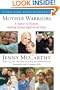 Mother Warriors: A Nation of Parents Healing Autism Against All Odds