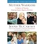 Mother Warriors: A Nation of Parents Healing Autism Against All Odds