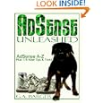 AdSense Unleashed: AdSense A-Z Plus 175 Killer Tips and Tricks'