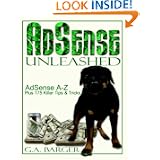 AdSense Unleashed: AdSense A-Z Plus 175 Killer Tips and Tricks'