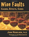 Wine Faults: Causes, Effects, Cures