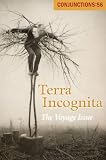 Conjunctions: 56, Terra Incognita: The Voyage Issue