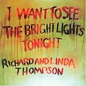 I Want to See the Bright Lights Tonight