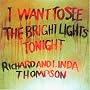 I Want to See the Bright Lights Tonight