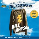 The Life and Times of the Thunderbolt Kid (Unabridged)