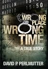Wrong Place Wrong Time 