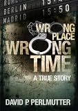 Wrong Place Wrong Time