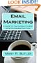 Email Marketing: A guide to the Internet's most effective marketing tool
