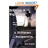 Driving A Big Truck, The Adventure Continues From A Different Perspective