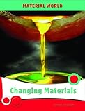 Changing materials