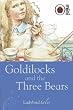 Goldilocks and the Three Bears: Ladybird Tales