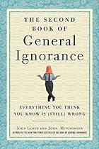 The Second Book of General Ignorance: Everything You Think You Know Is (Still) Wrong