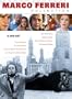 Marco Ferreri: The Collection (contains La Grande Bouffe, El Cochecito, The Seed of Man, Don't Touch the White Woman, Bye Bye Monkey, Seeking Asylum, Tales of Ordinary Madness, The House of Smiles)