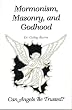 Mormonism Masonry and Godhood