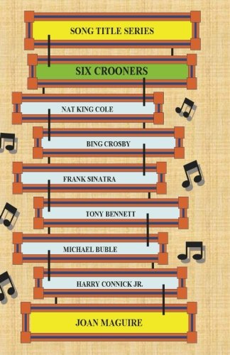 Six Crooners Large Print Song Title Series (Song Title Series Large Print) (Volume 8)