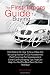The First-Timer's Guide To Buying A New Car: Vital Details On How To Buy A New Car Including Advice On Car Accessories, Car Financing, Car Insurance ... Help You Get The Best Deal On Your First Buy!