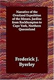 Narrative of the Overland Expedition of the Messrs. Jardine from Rockhampton to Cape York, Northern Queensland