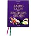 The Fairy Tales of the Brothers Grimm