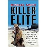 Killer Elite: The Inside Story of America's Most Secret Special Operations Team book cover