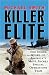 Books : Killer Elite: The Inside Story of America's Most Secret Special Operations Team