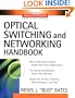 Optical Switching  and Networking Handbook