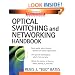 Optical Switching  and Networking Handbook