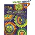 Free Expression: The Art and Confessions of a Contemporary... by Robbi Joy Eklow