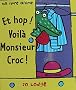 Et hop ! voil� Monsieur Croc