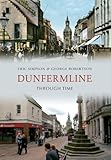 Dunfermline : through time